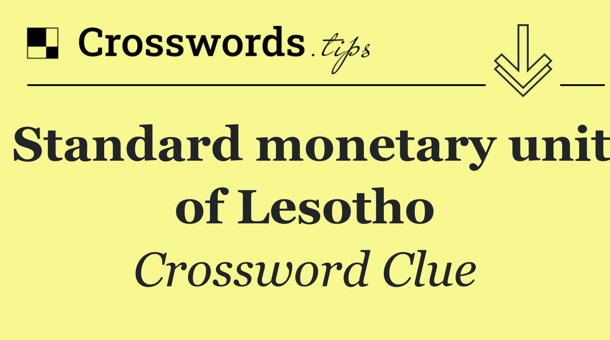 Standard monetary unit of Lesotho