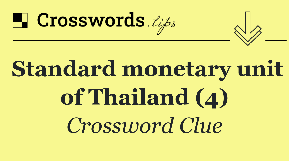 Standard monetary unit of Thailand (4)