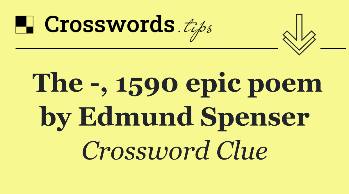 The  , 1590 epic poem by Edmund Spenser