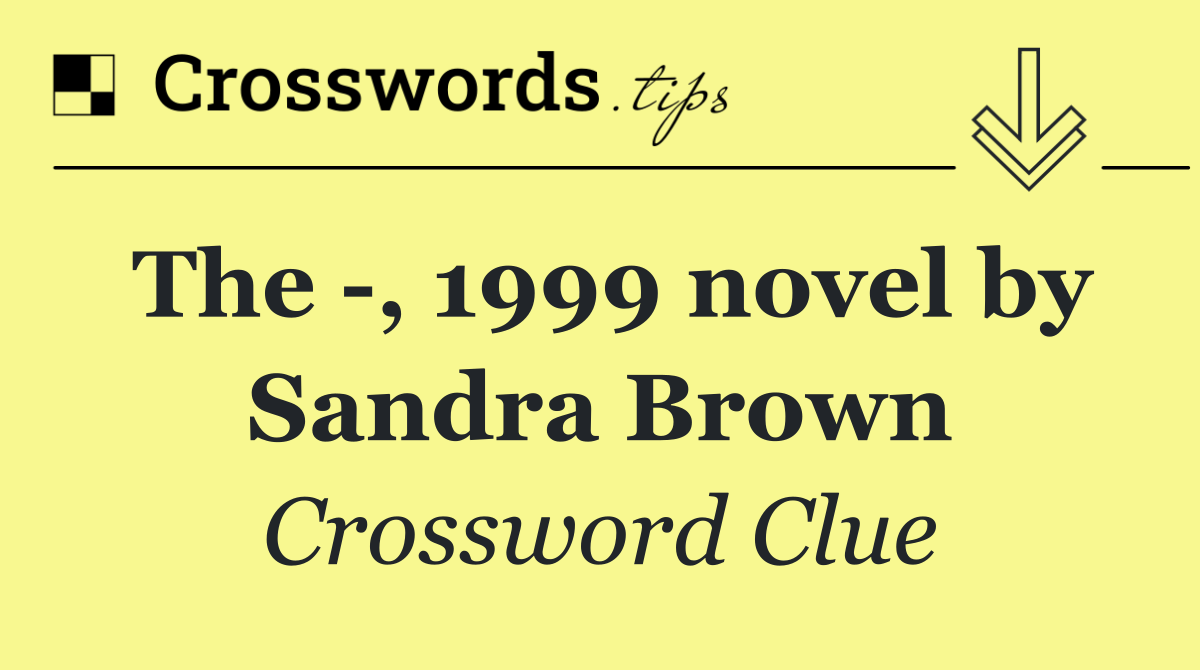 The  , 1999 novel by Sandra Brown