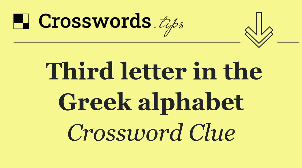 Third letter in the Greek alphabet