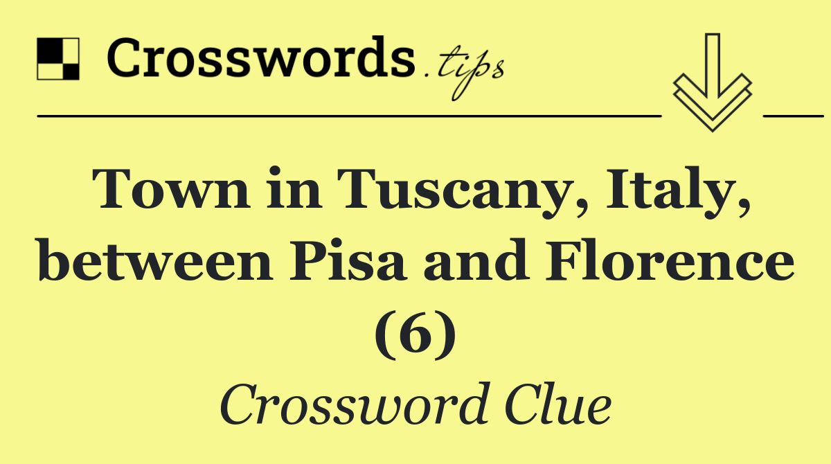 Town in Tuscany, Italy, between Pisa and Florence (6)