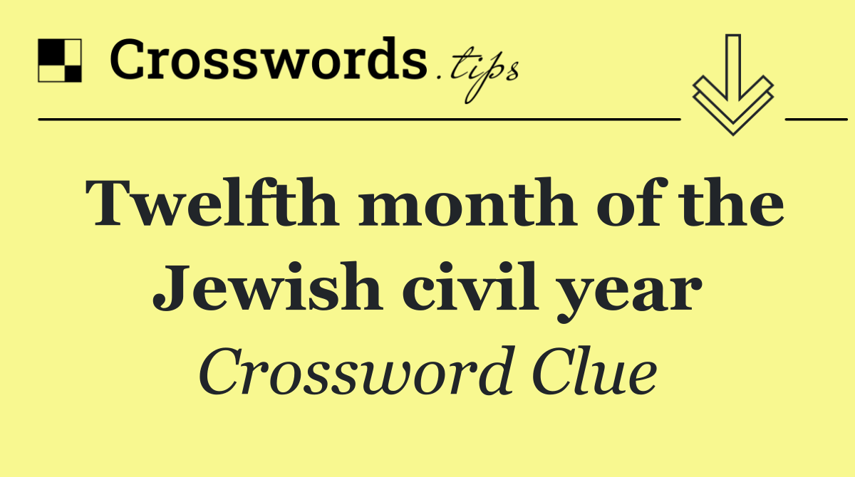 Twelfth month of the Jewish civil year