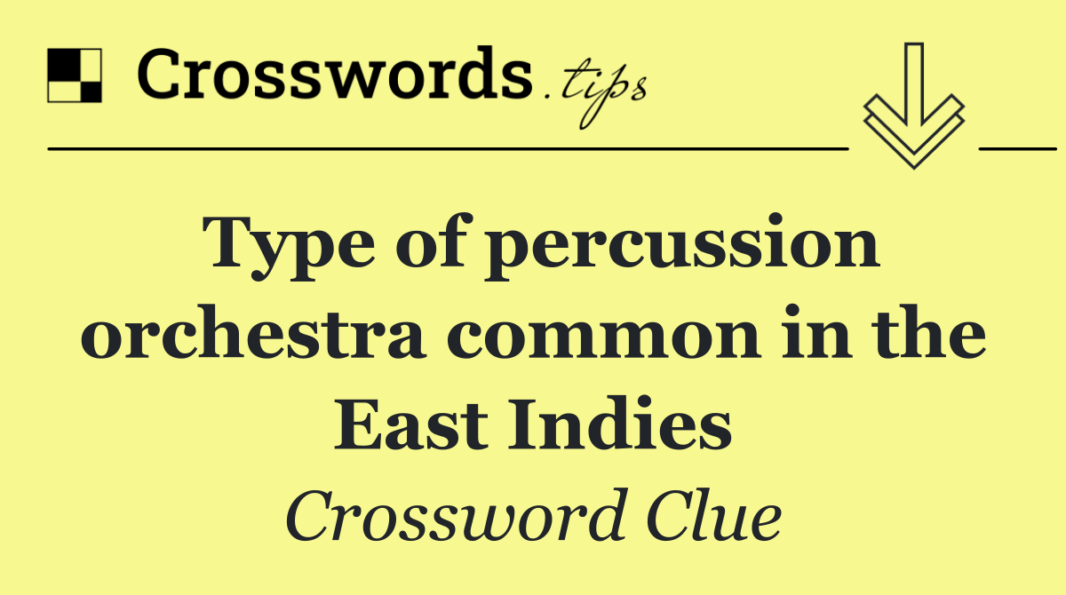 Type of percussion orchestra common in the East Indies