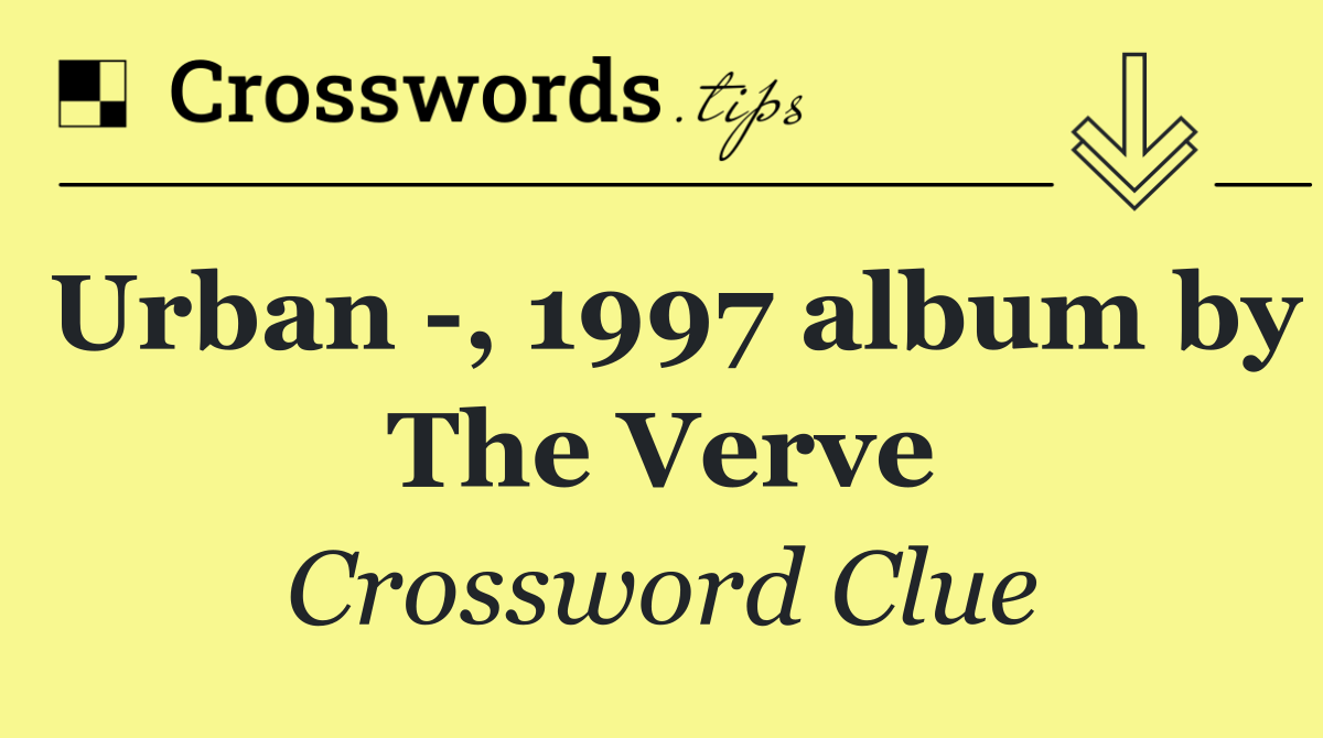 Urban  , 1997 album by The Verve