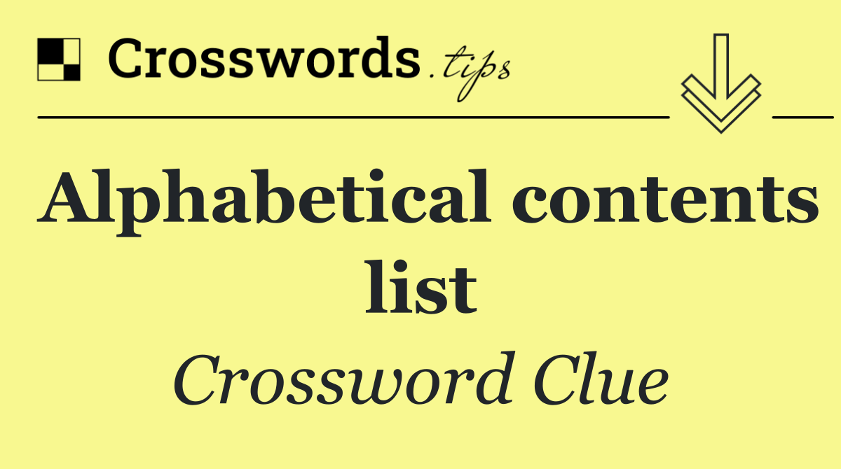 Alphabetical contents list