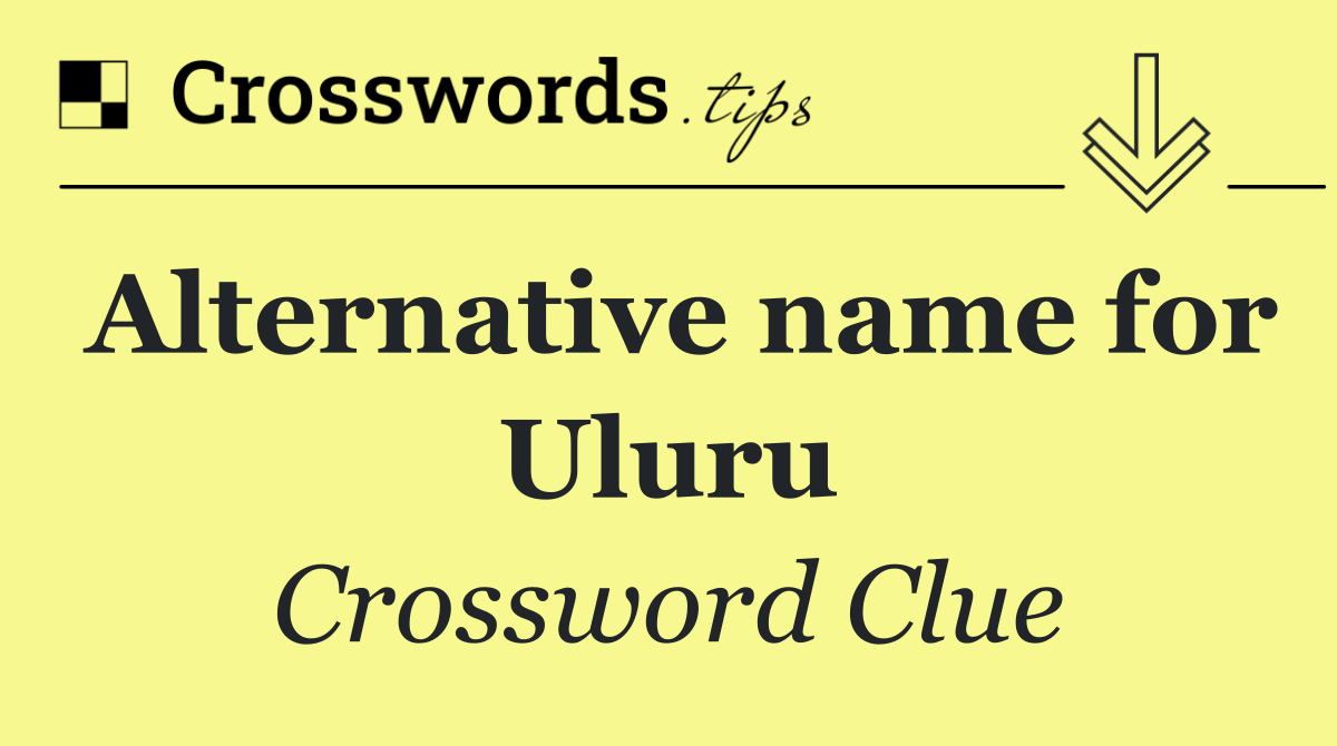 Alternative name for Uluru