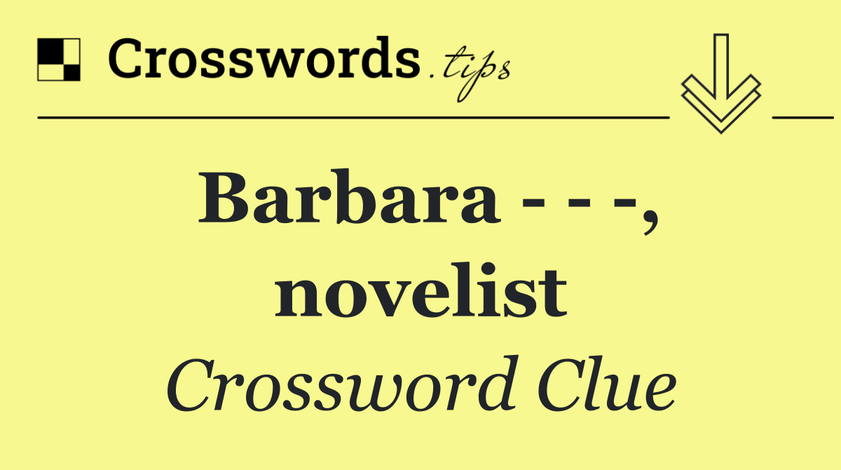 Barbara      , novelist