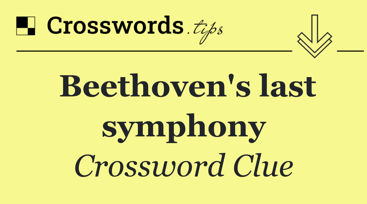 Beethoven's last symphony