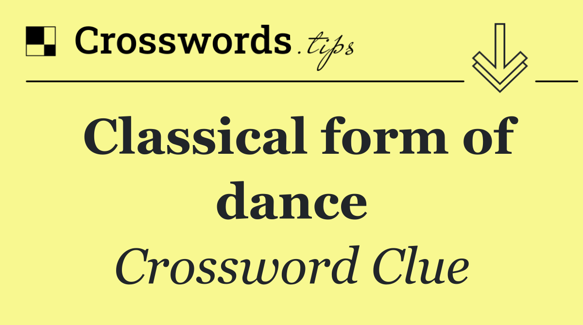 Classical form of dance