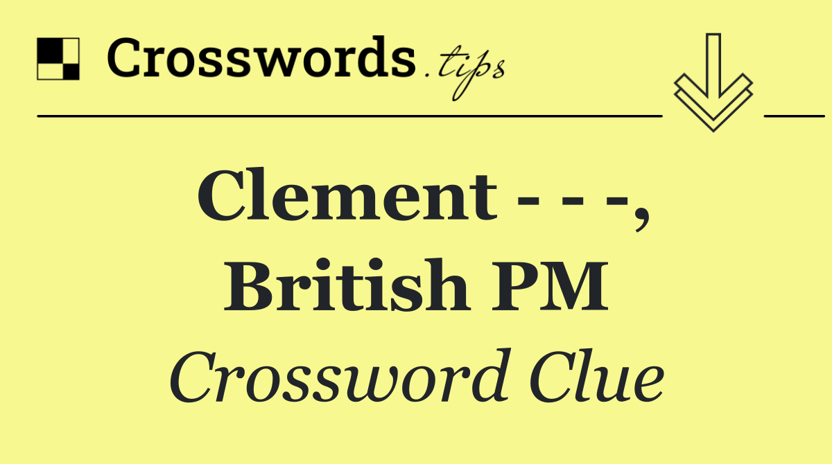 Clement      , British PM