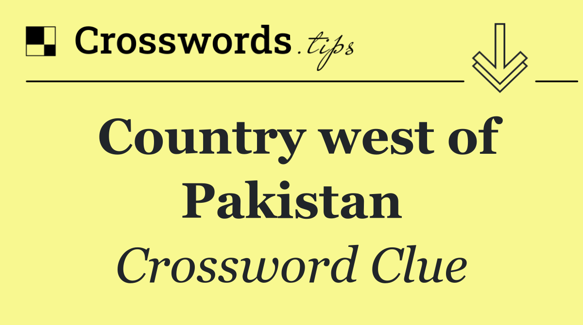 Country west of Pakistan