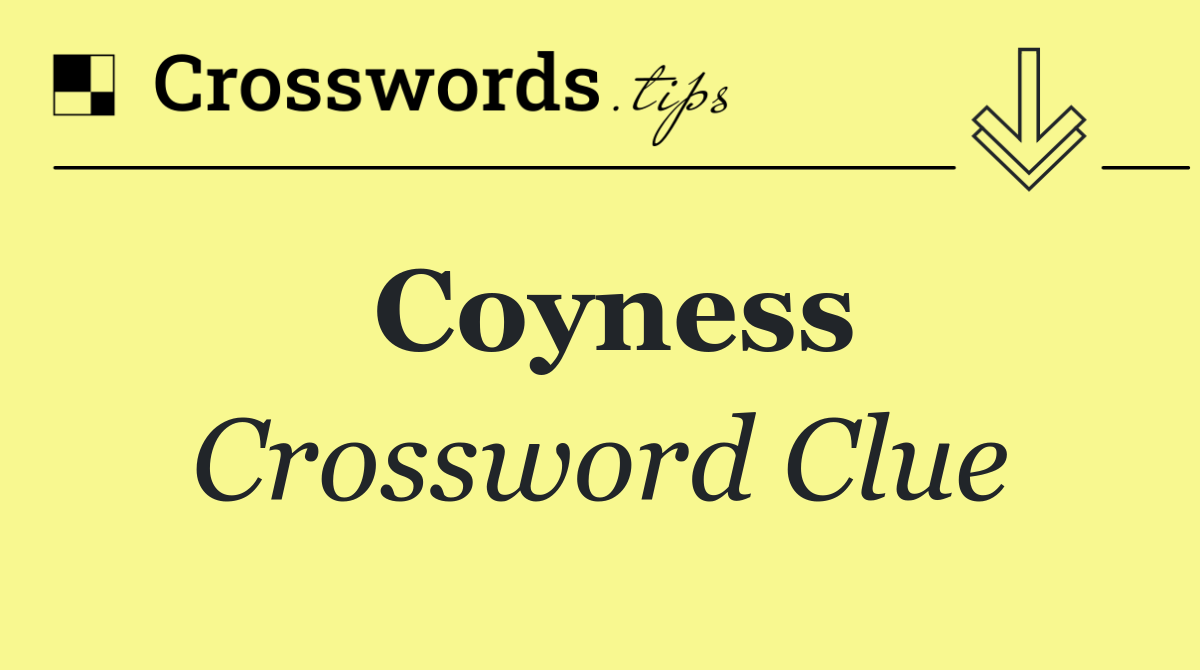 Coyness