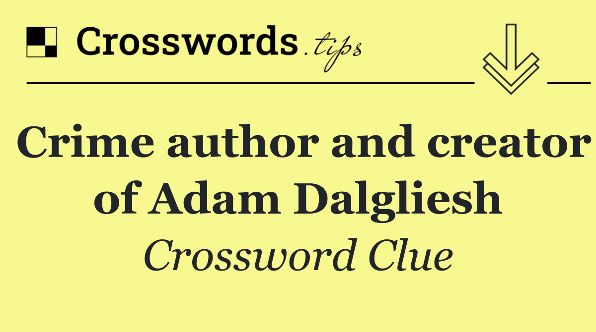 Crime author and creator of Adam Dalgliesh