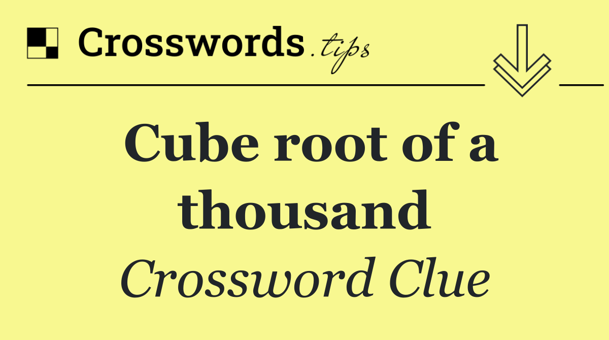 Cube root of a thousand