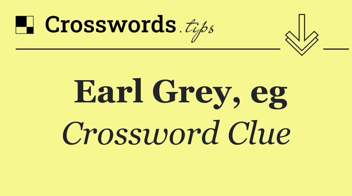 Earl Grey, eg