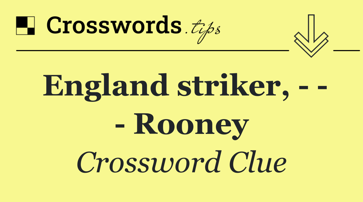 England striker,       Rooney