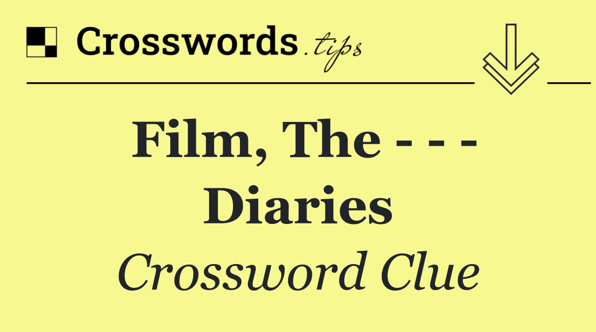 Film, The       Diaries