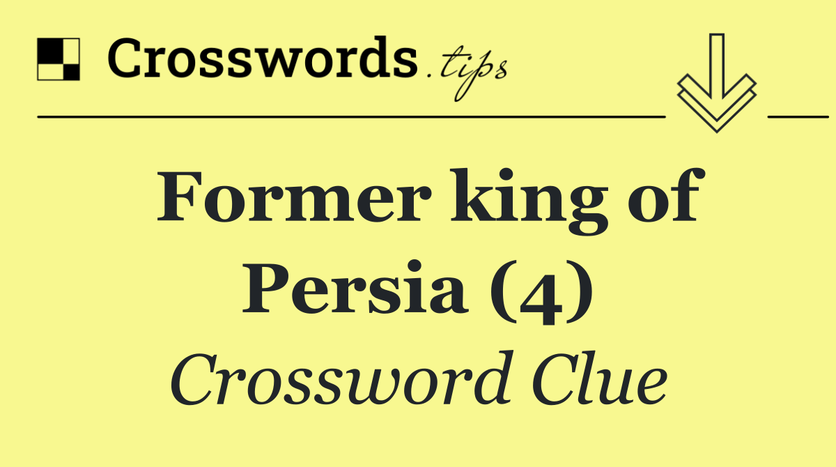 Former king of Persia (4)