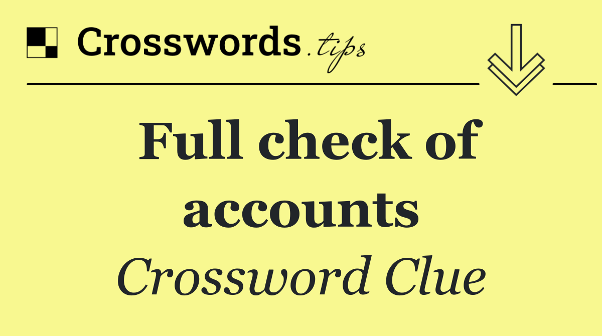 Full check of accounts