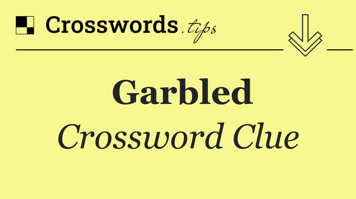 Garbled