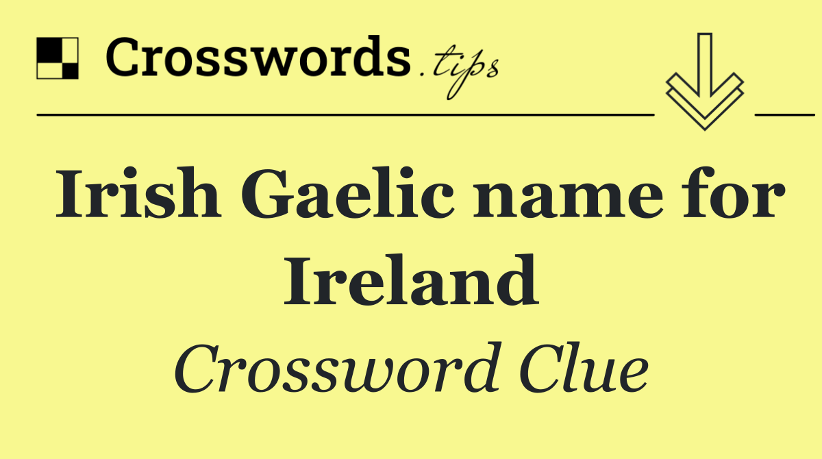 Irish Gaelic name for Ireland