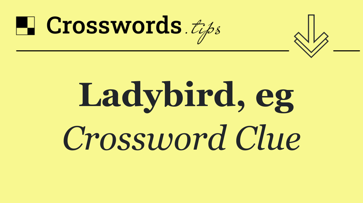 Ladybird, eg