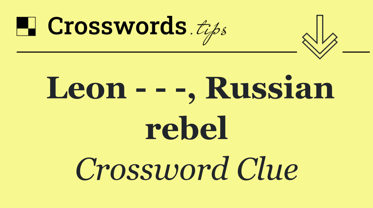 Leon      , Russian rebel