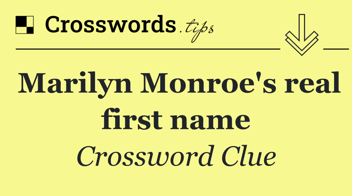 Marilyn Monroe's real first name