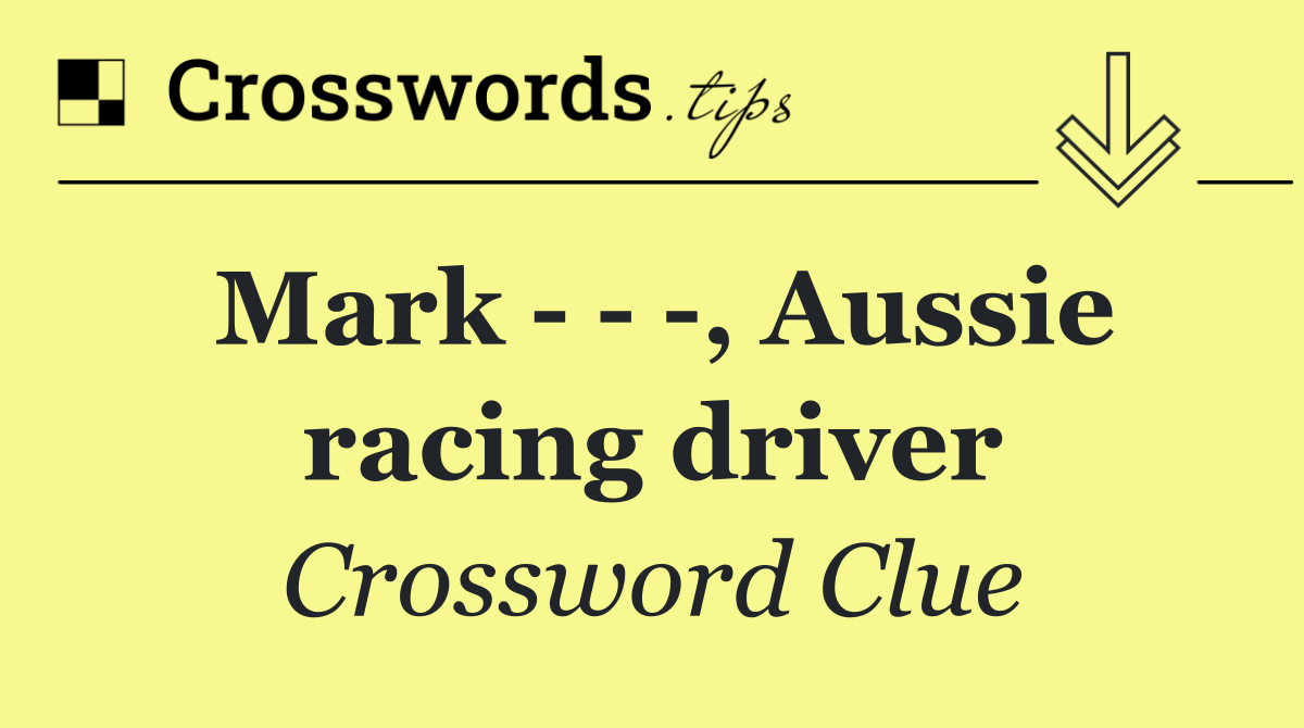 Mark      , Aussie racing driver