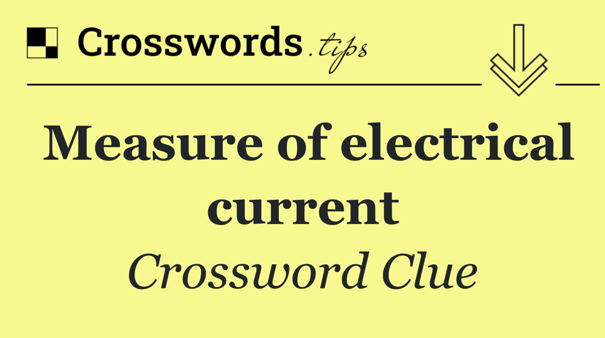 Measure of electrical current