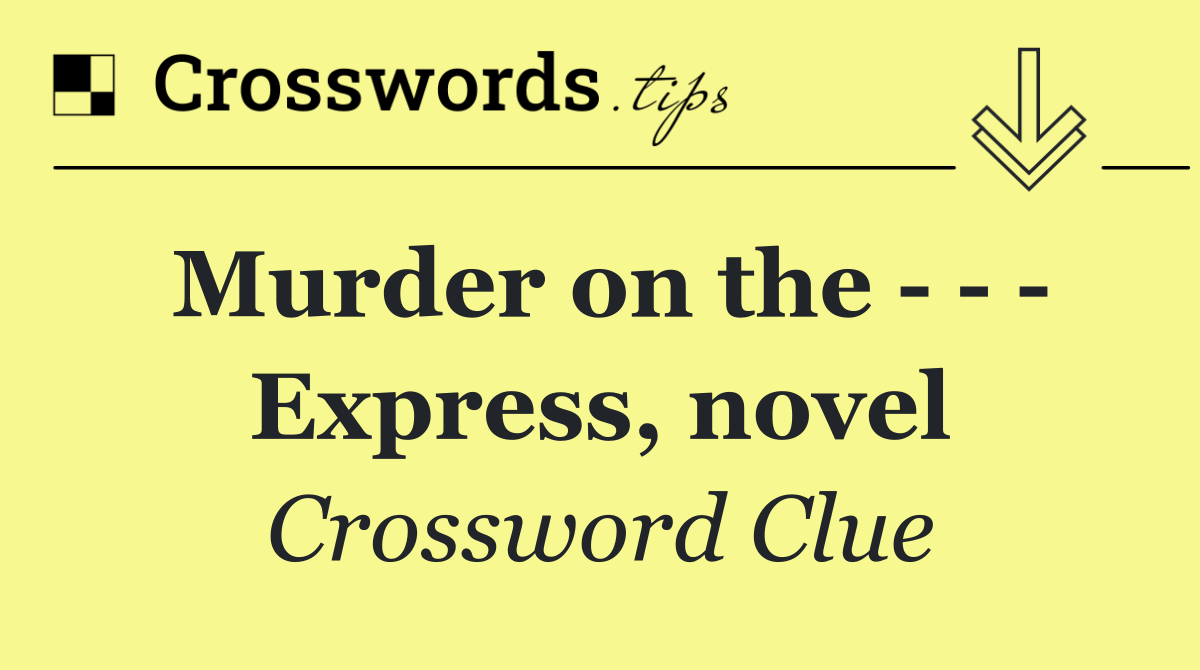 Murder on the       Express, novel