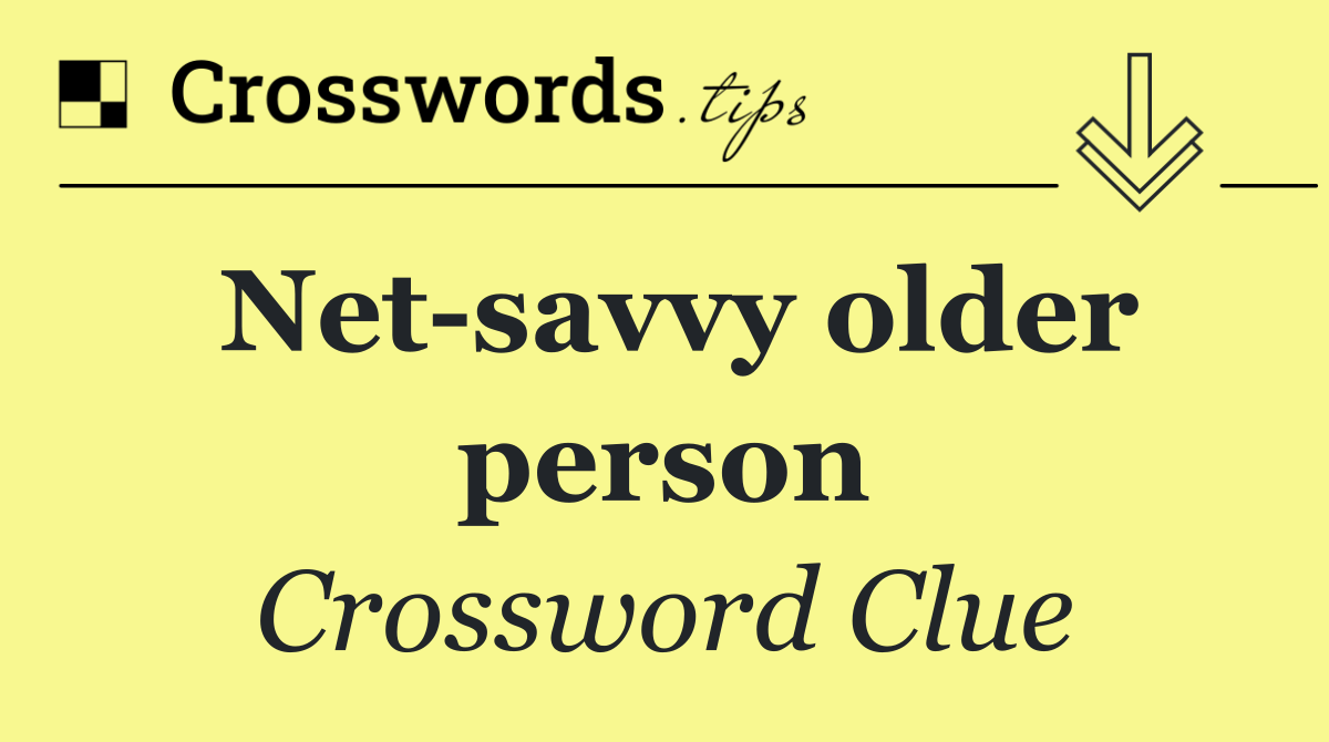 Net savvy older person