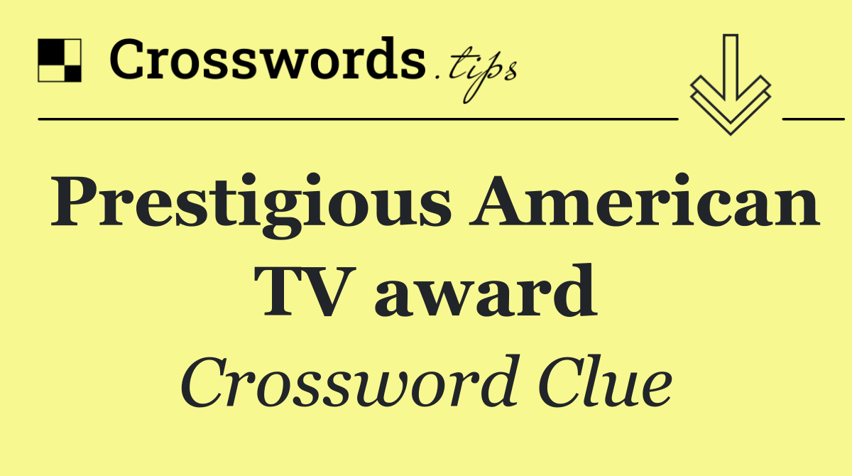 Prestigious American TV award