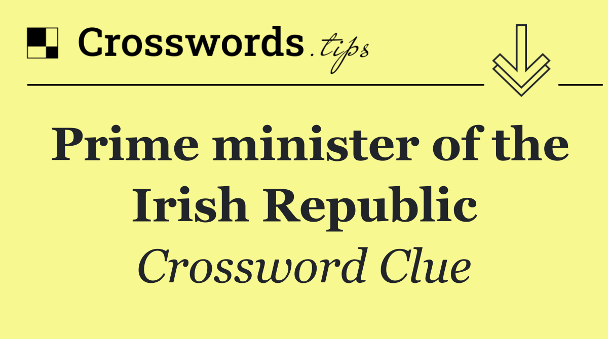 Prime minister of the Irish Republic