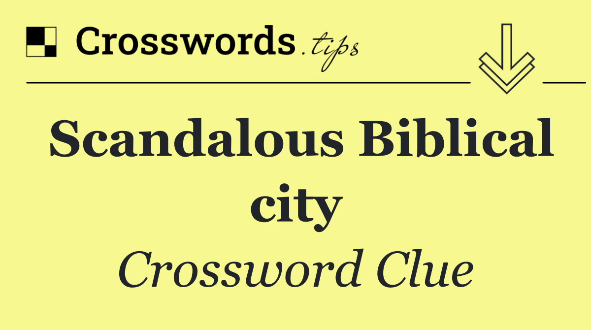 Scandalous Biblical city