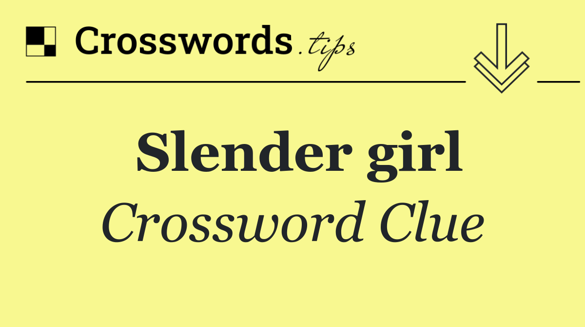 Slender girl