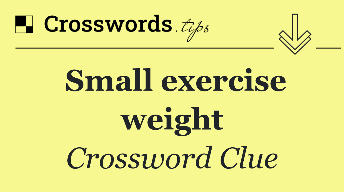 Small exercise weight