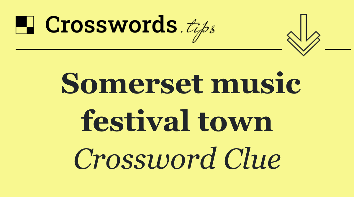 Somerset music festival town