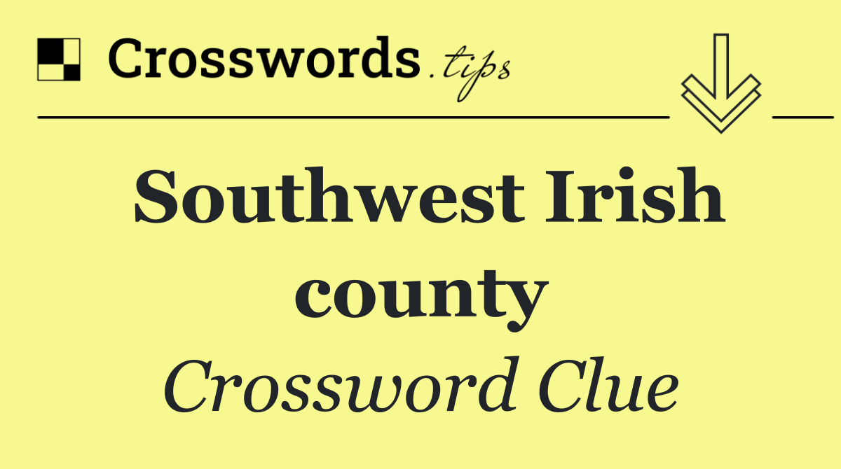 Southwest Irish county