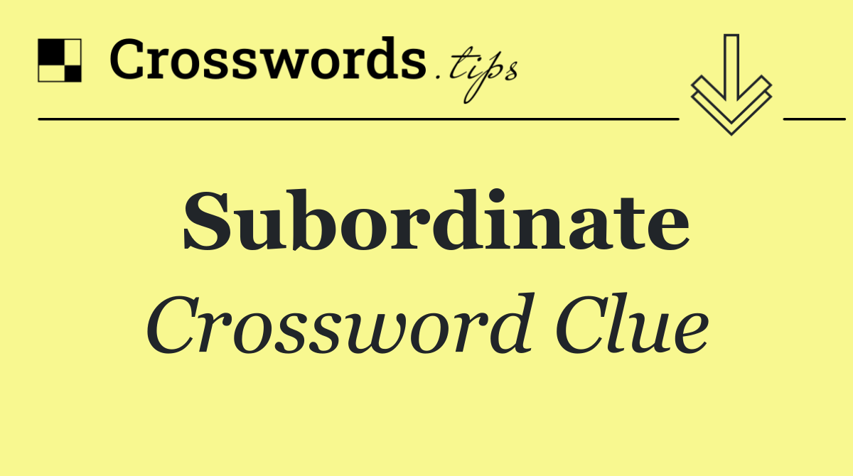 Subordinate