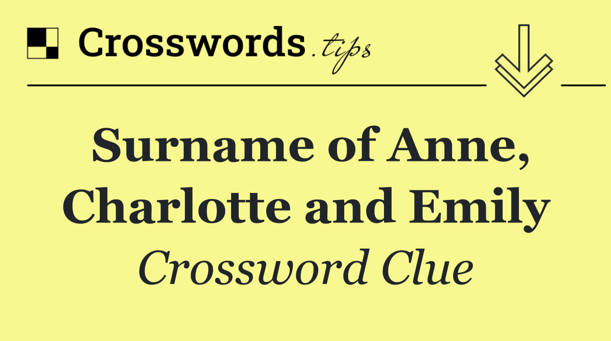 Surname of Anne, Charlotte and Emily