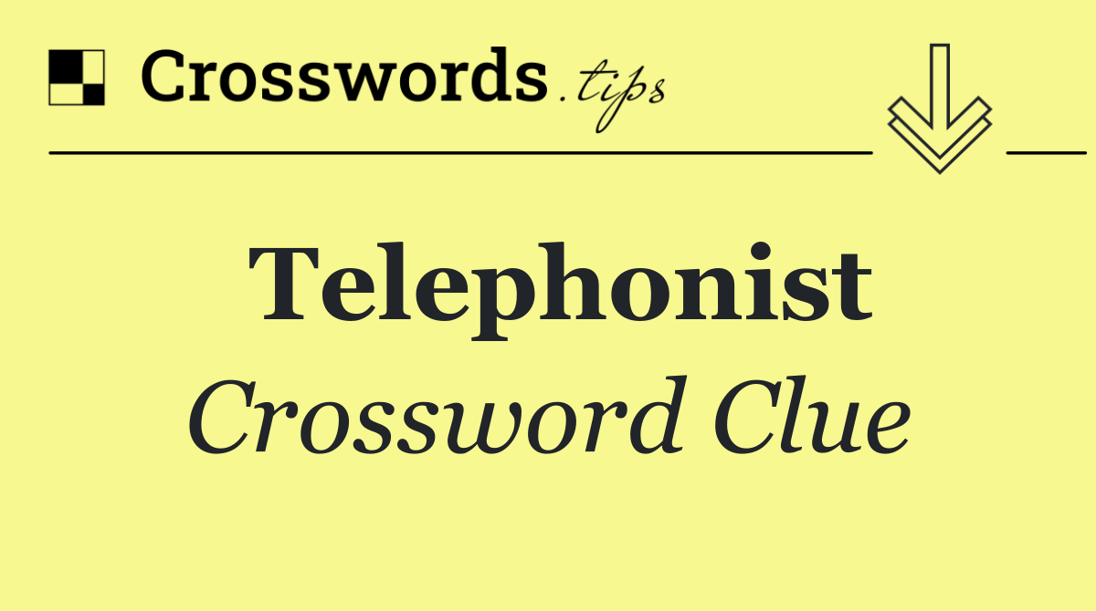 Telephonist