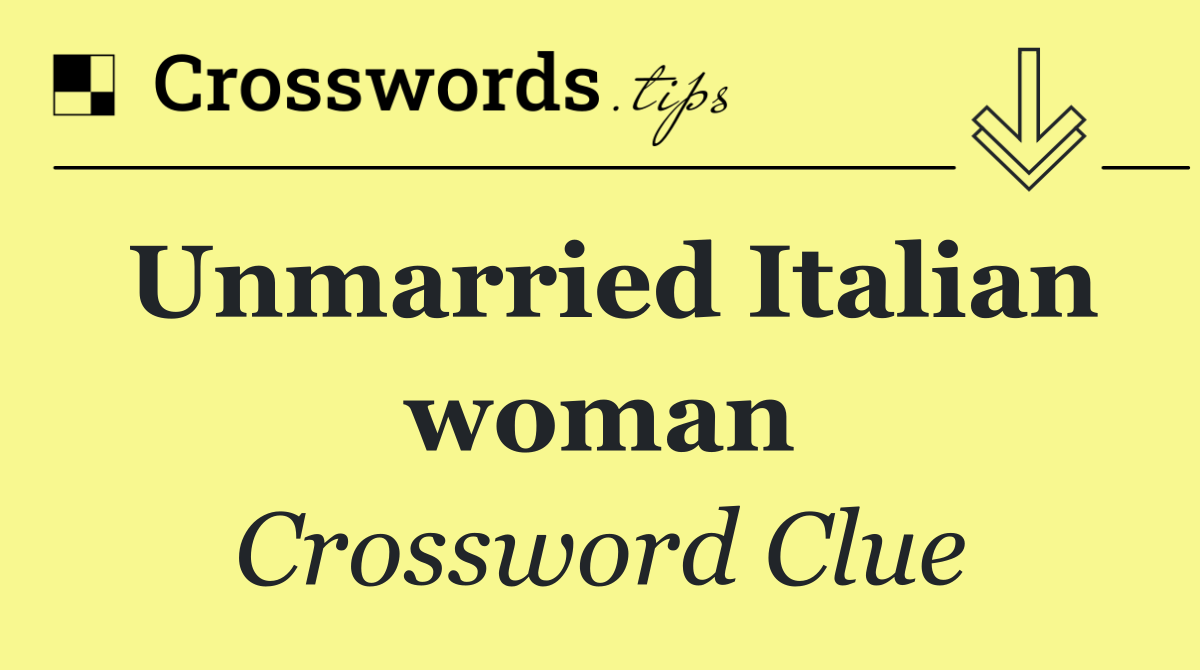 Unmarried Italian woman