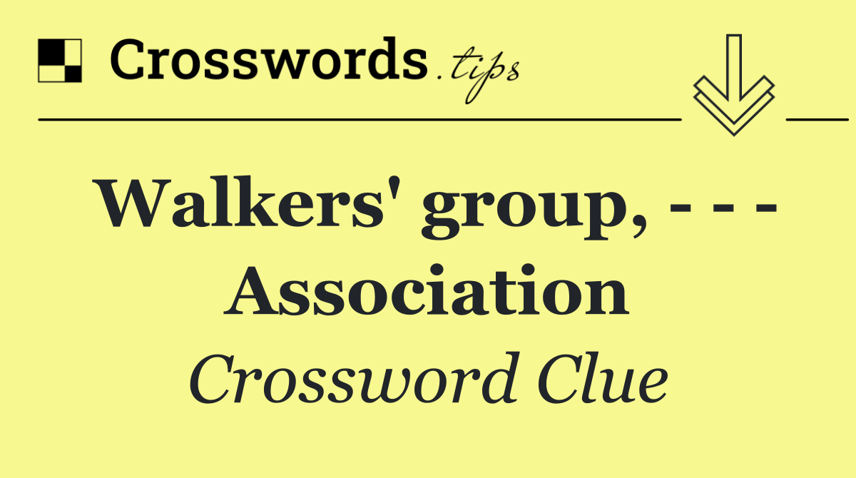 Walkers' group,       Association