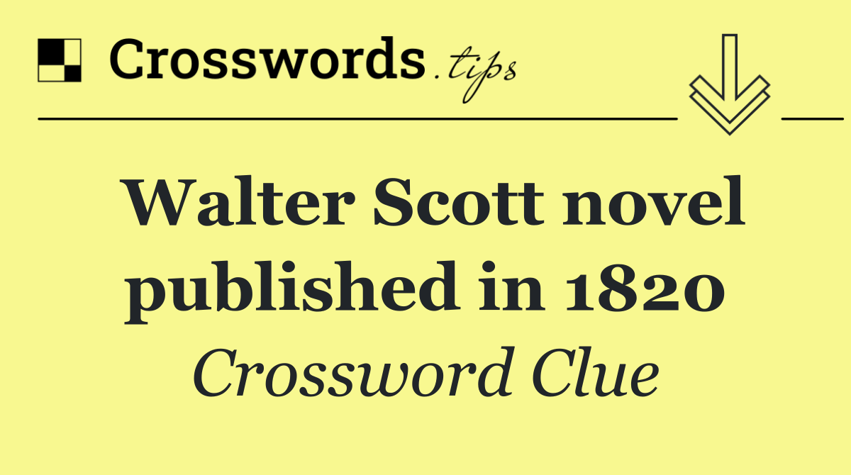 Walter Scott novel published in 1820