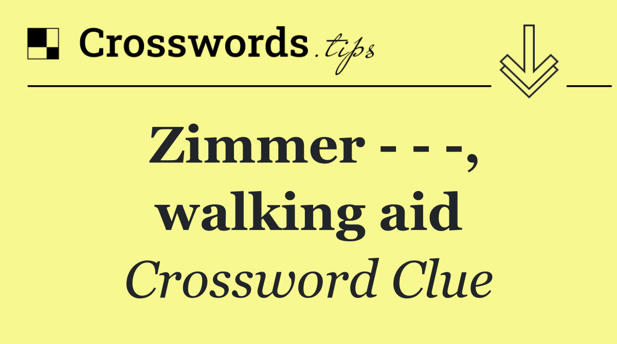 Zimmer      , walking aid