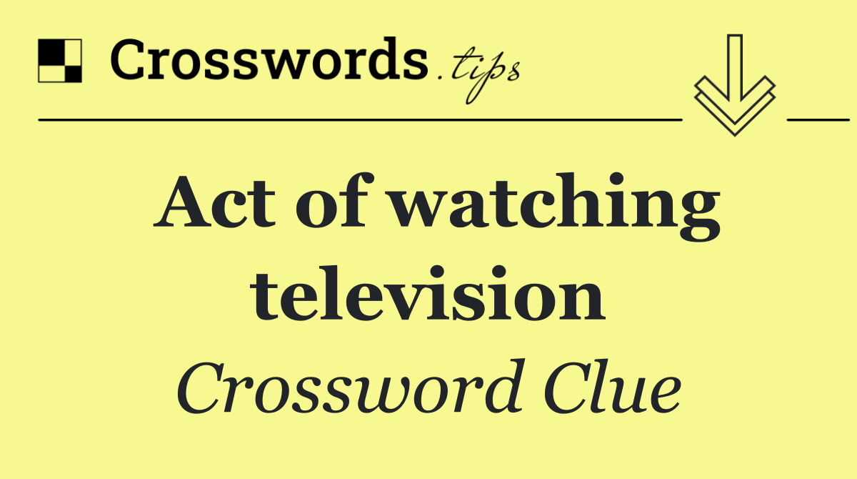 Act of watching television