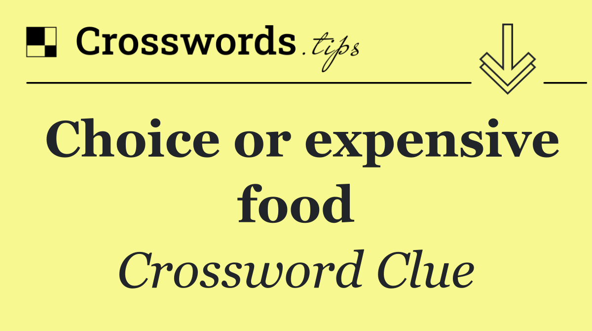 Choice or expensive food