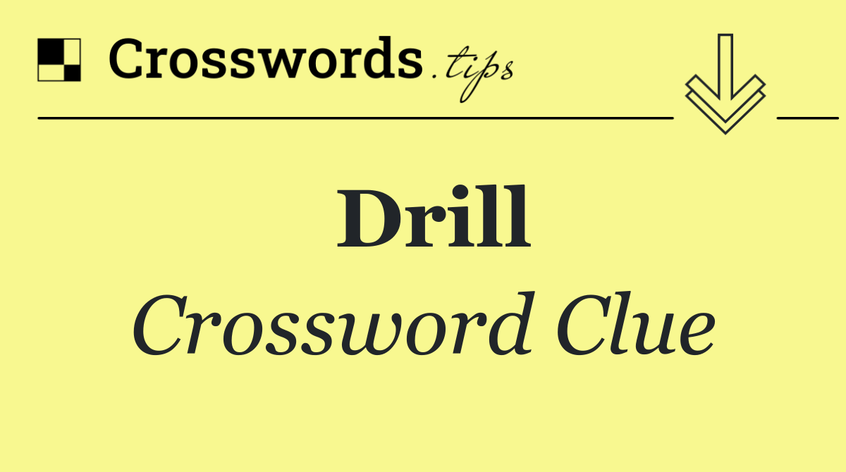 Drill